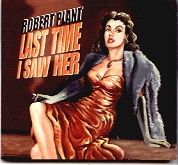 Robert Plant - Last Time I Saw Her